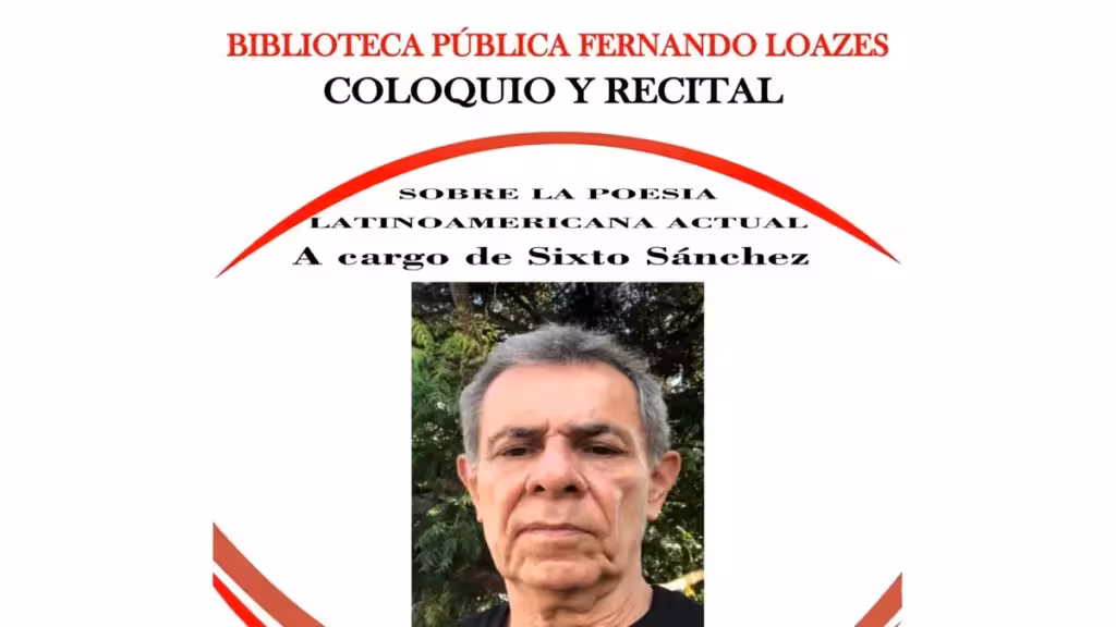 Poster for the discussion and reading on contemporary Latin American poetry featuring a portrait of Sixto Sánchez